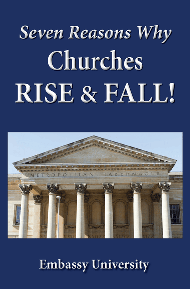 Seven Reasons Why Churches RISE and FALL